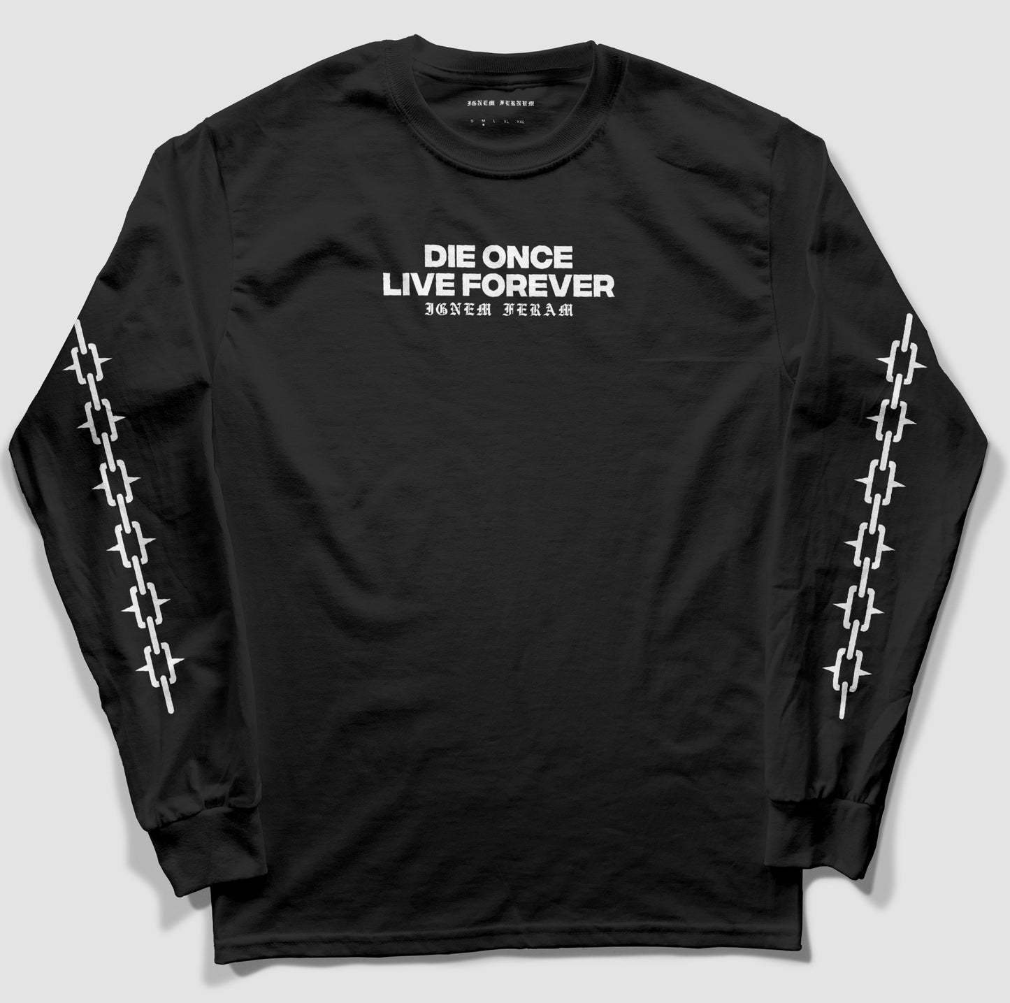 Die Once Long Sleeve Shirt