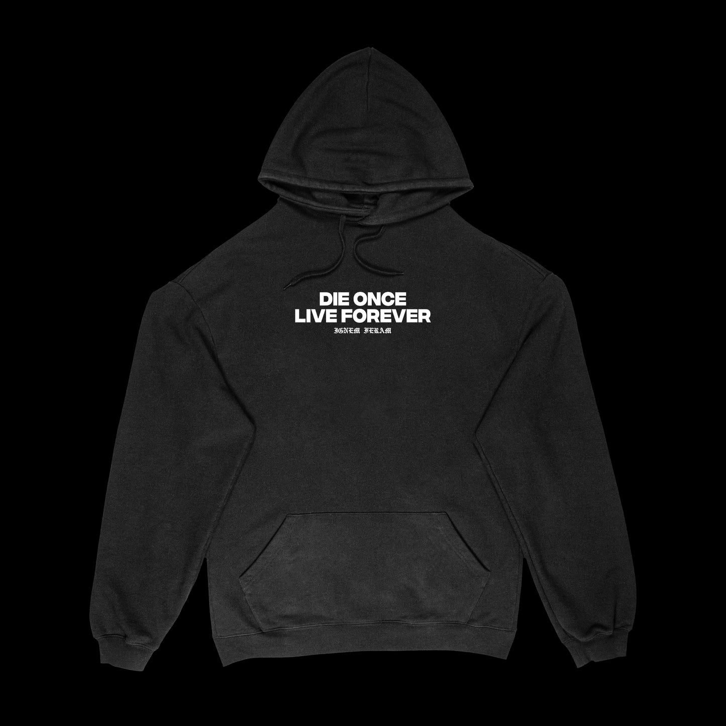 Die Once Hoodie