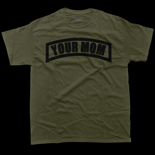 Your Mom Tee